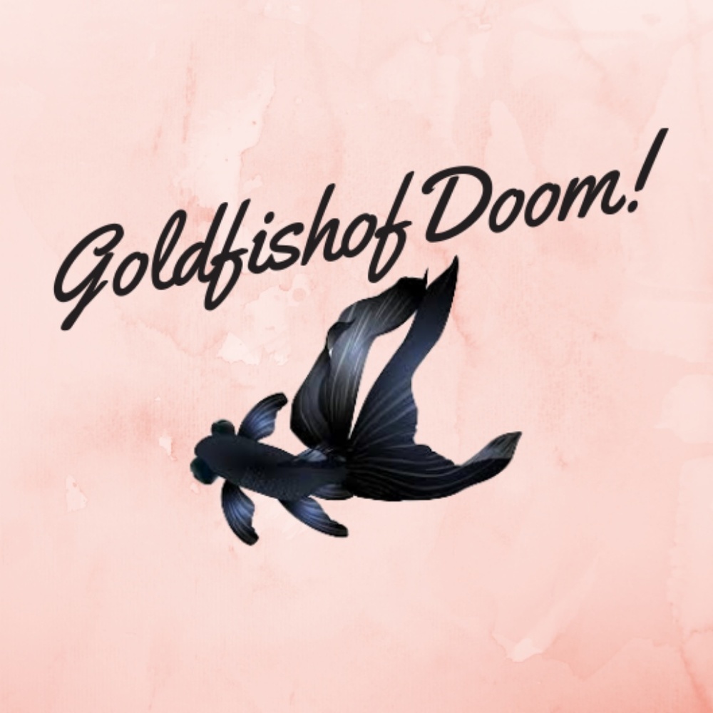 Meet your Posher, GoldfishofDoom